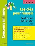 Concours Infirmier 2018 Les Cl%C3%A9s Pour R%C3%A9ussir: Tout En Un : %C3%A9crit Et Oral