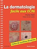La Dermatologie Facile Aux Ecni: Fiches De Synth%C3%A8se Illustr%C3%A9es