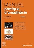 Manuel pratique d'anesth&eacute;sie