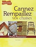 Cannez Rempaillez Vos Chaises