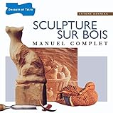 Sculpture Sur Bois Manuel Complet