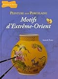 Peinture Sur Porcelaine Motifs Dextrmeorient