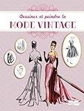 Dessiner Et Peindre La Mode Vintage