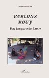 Parlons Kouy Une langue mon-khmer