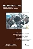 Srebrenica 1995 Analyses Croises Des Enqutes Et Des Rapports
