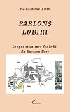 Parlons lobiri : Langue et culture des lobis Burkina Faso
