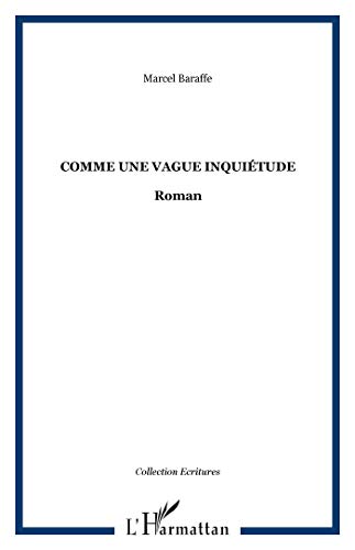 COMME UNE VAGUE INQUIÉTUDE - Roman