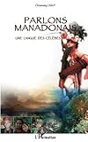 Parlons Manadonais: Une Langue Des C%C3%A9l%C3%A8bes