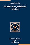 La Crise Du Symbolisme Religieux