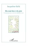 Du Mal %C3%AAtre %C3%A0 La Joie: Un T%C3%A9moignage Pour Se Sortir De La Difficult%C3%A9 De Vivre