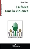 La Force Sans La Violence