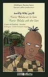 Faris Bilala Et Le Lion. Faris Bilala And The Lion: Conte Du Darfour   Soudan   Trilingue : Arabe Fran%C3%A7ais Anglais