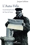 L'auto V%C3%A9lo Le Journal Precurseur Du Tour De France