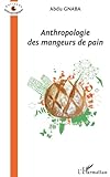 Anthropologie Des Mangeurs De Pain