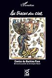 Les Traces Du Ciel Contes Du Burkina Faso