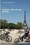 Passion: V%C3%A9lo Ou Vae En Ville
