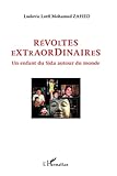 Rvoltes Extraordinaires Un Enfant Du Sida Autour Du Monde