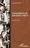 Inventeurs Et Savants Noirs (nouvelle %C3%A9dition)