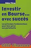 Investir En Bourse Avec Succs Les Principes Fondamentaux Pour Bien Grer Son Portefeuille