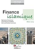 Finance Islamique. Op%C3%A9rations Financi%C3%A8res Autoris%C3%A9es Et Prohib%C3%A9es   Vers Une Finance Humaniste.