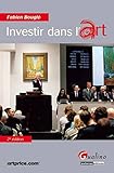 Investir Dans L'art, 2%C3%A8me Ed.