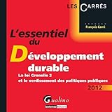 L'essentiel Du D%C3%A9veloppement Durable : La Loi Grenelle 2 Et Le Verdissement Des Politiques Publiques