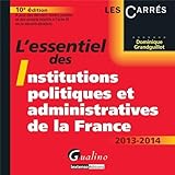 L'essentiel Des Institutions Politiques Et Administratives De La France