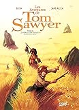 Les Aventures De Tom Sawyer, Tome 2 : Je Serai Un Pirate !