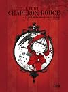Le Petit Chaperon rouge & ce qu'il advint dans le ventre du loup