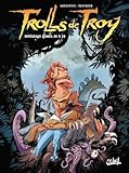 Trolls De Troy Intgrale Vii T20 T22