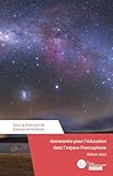 Astronomie pour l'éducation dans l'espace Francophone