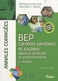 Bep Carrires Sanitaires Et Sociales Matires Gnrales Et Professionnelles Annales Corriges Collection Itinraires Pro Srie Annales