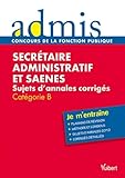 Secr%C3%A9taire Administratif Et Saenes, Sujets D'annales Corroig%C3%A9s Ecrit Et Oral Cat%C3%A9gorie B