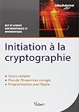 Initiation La Cryptographie Cours Et Exercices Corrigs