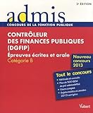 Concours Contr%C3%B4leur Des Finances Publiques   %C3%A9crit Et Oral   Cat%C3%A9gorie B   Admis   Tout Le Concours   Nouveau Concours 2013