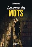 Les Secrets Des Mots