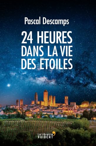 24 Heures Dans La Vie Des Étoiles