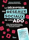 Le décrypteur des réseaux sociaux de votre ado
