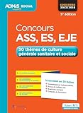 Concours Ass, Es, Eje   30 Th%C3%A8mes De Culture G%C3%A9n%C3%A9rale Sanitaire Et Sociale   L'essentiel En 30 Fiches   Assistant De Service Social, %C3%A9ducateur ... De Jeunes Enfants   Concours 2017 2018