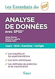 Les Essentiels Du Sup   Analyse De Donn%C3%A9es Avec Spss : Cours, Qcm, Exercices, Corrig%C3%A9s