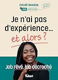 Je n'ai pas d'expérience... et alors ?