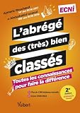Labrg Des Trs Bien Classs Nouvelle Dition Entirement Rvise Toutes Les Connaissances Pour Faire La Diffrence Aux Ecni