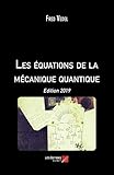 Les %C3%A9quations De La M%C3%A9canique Quantique: Edition 2019
