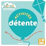 Activités détente : 35 activités pour favoriser la relaxation de votre enfant
