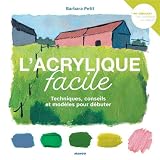 Lacrylique Facile Techniques Conseils Et Modles Pour Dbuter