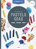 Initiation Aux Pastels Gras