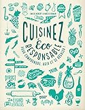 Cuisinez %C3%A9co Responsable : Pour Comprendre, Agir Et Se R%C3%A9galer !