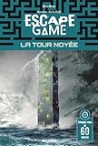 Escape Game : La Tour Noy%C3%A9e