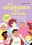 Les atypiques du cerveau