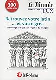 Cahier Le Monde   Retrouvez Votre Latin Et Votre Grec